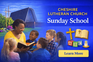 Cheshire Lutheran Church Sunday School announcement