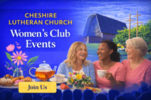 Cheshire Lutheran Women's Club event promotion