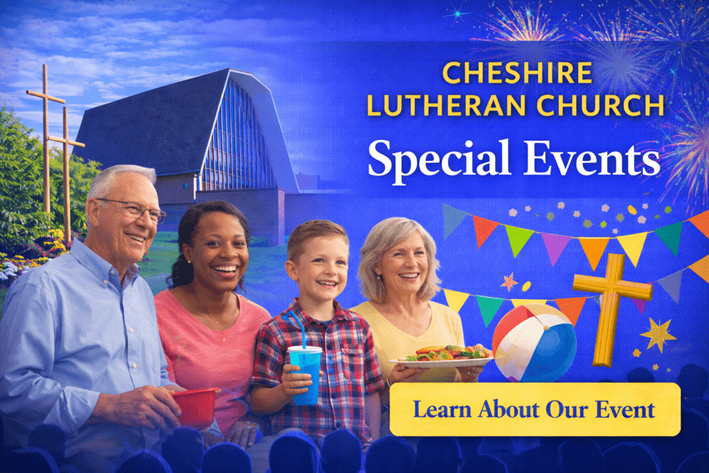 Cheshire Lutheran Church special events promotion