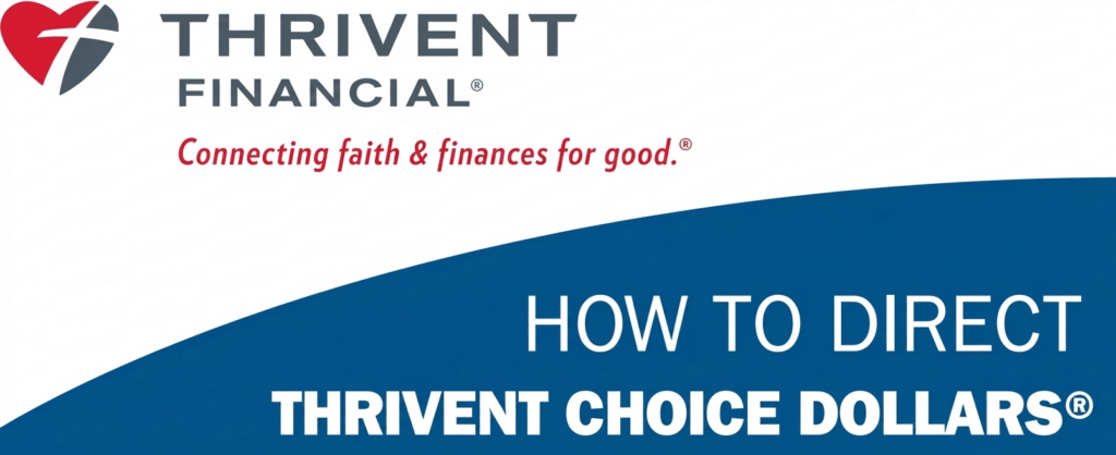 A graphic featuring the Thrivent Financial logo with a red heart icon and cross, alongside the tagline "Connecting faith & finances for good." The lower section has a bold blue background with white text reading "HOW TO DIRECT THRIVENT CHOICE DOLLARS®".