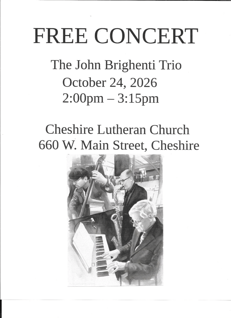 Poster artwork for The John Brighenti Trio performing a live jazz concert featuring piano, upright bass, and saxophone at Cheshire Lutheran Church.